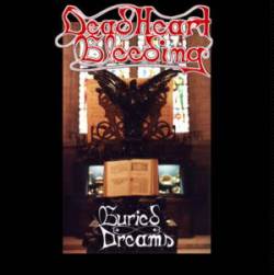 Dead Heart Bleeding : Buried Dreams